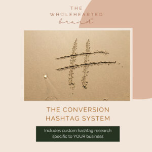The Conversion Hashtag System (Includes Custom Hashtag Research!)
